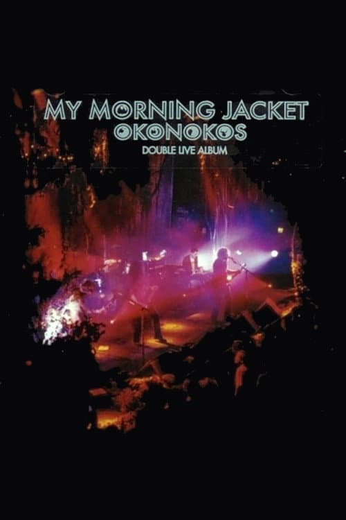 My Morning Jacket: Okonokos (2006) poster