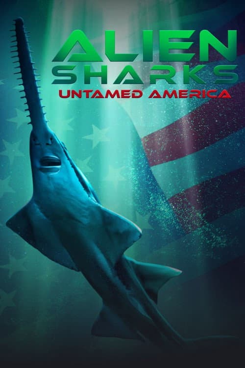 Alien Sharks: Untamed America (2026) poster