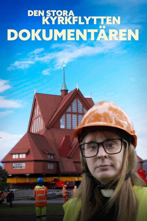Den stora kyrkflytten - Dokumentären (2025) poster