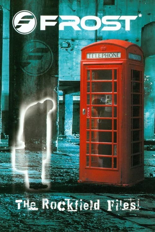 Frost* ‎– The Rockfield Files (2013) poster