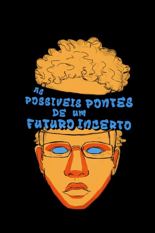 As Possíveis Pontes de um Futuro Incerto (2026) poster