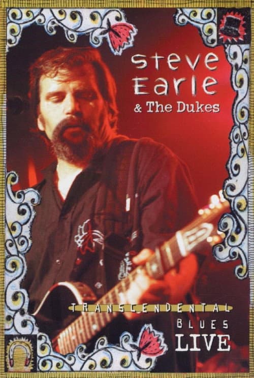 Steve Earle & The Dukes: Transcendental Blues Live (2002) poster