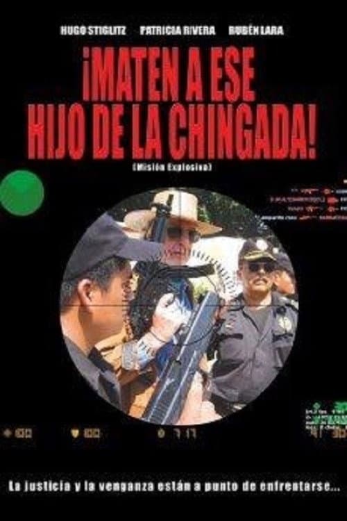 Maten a ese hijo de la chingada (2008) poster