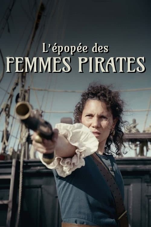 L'épopée des femmes pirates - Les filles du vent (2025) poster