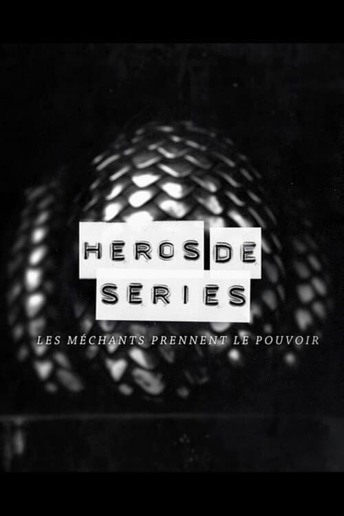 Héros de Séries, les méchants prennent le pouvoir (2018) poster