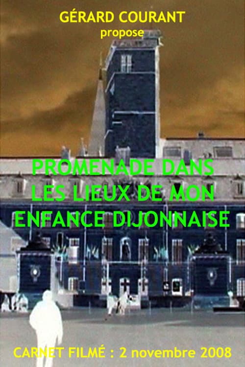 Promenade dans les lieux de mon enfance dijonnaise (2009) poster