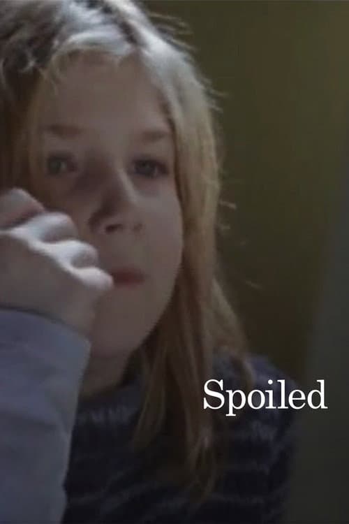 Spoiled (2008) poster