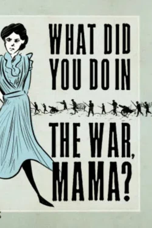 What Did You Do in the War, Mama? (2021) poster