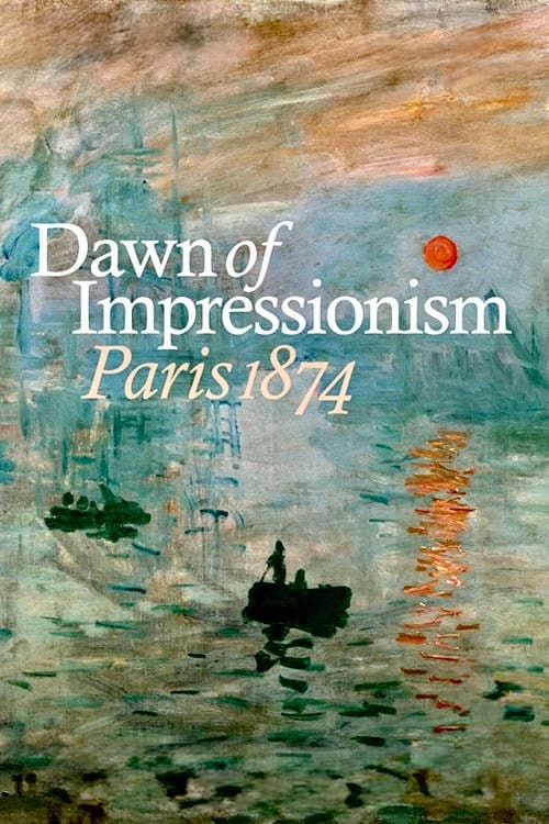 Dawn of Impressionism: Paris 1874 (2025) poster