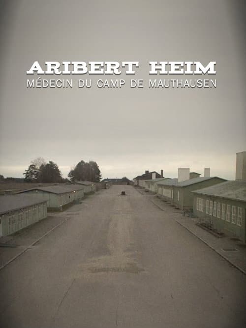 Aribert Heim, médecin du camp de Mauthausen (2017) poster