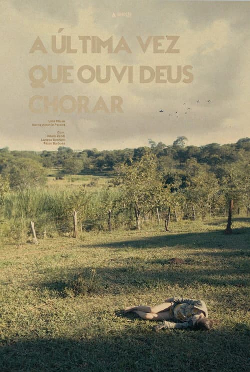 A Última Vez Que Ouvi Deus Chorar (2023) poster