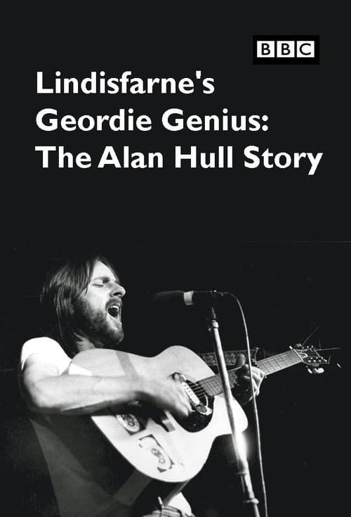 Lindisfarne's Geordie Genius: The Alan Hull Story (2021) poster