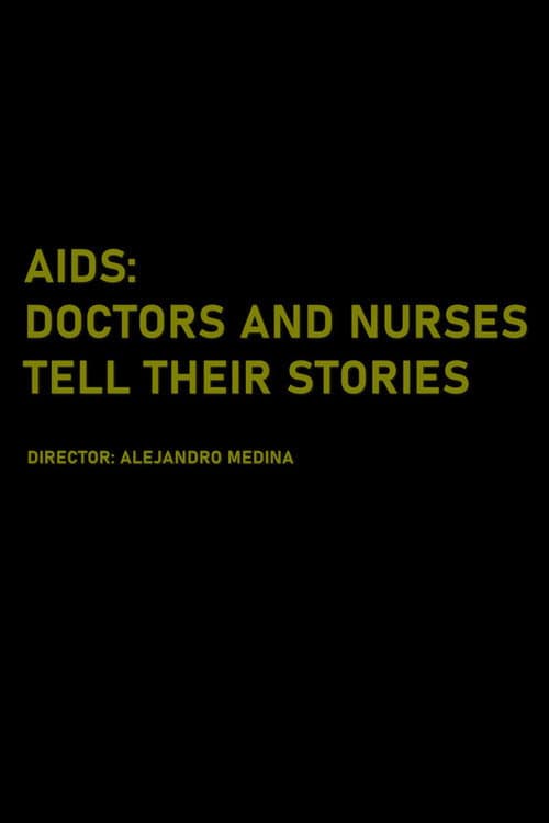 AIDS: Doctors and Nurses Tell Their Stories (2017) poster