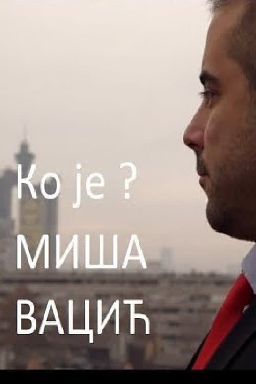 Ko je Miša Vacić? (2019) poster