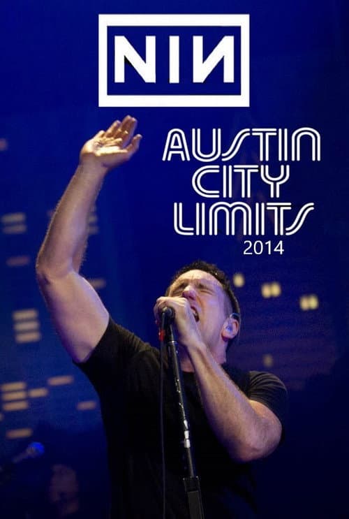 Nine Inch Nails - Austin City Limits (2014) poster