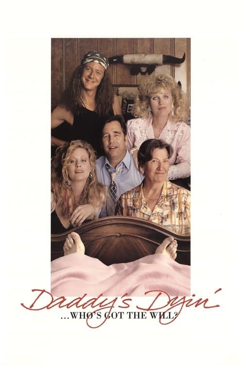 Daddy's Dyin'... Who's Got the Will? (1990) poster