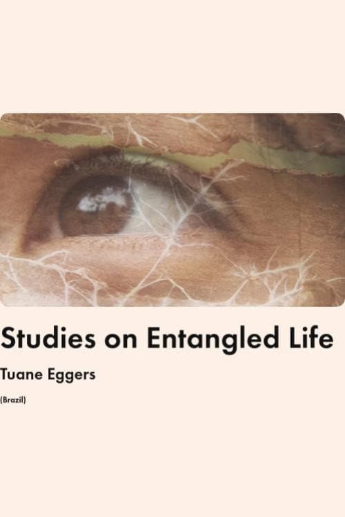 Studies on Entangled Life (2025) poster