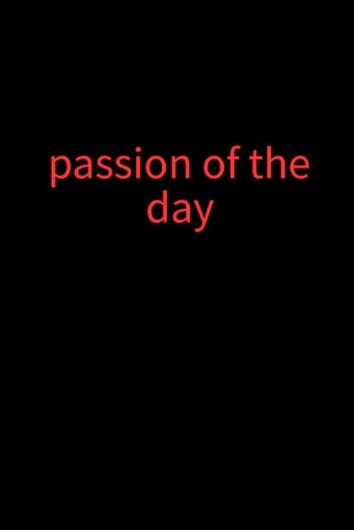 Passion of the day (2026) poster