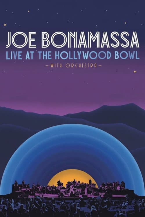 Joe Bonamassa - Live at the Hollywood Bowl (with Orchestra). (2024) poster