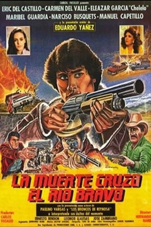 La Muerte Cruzo El Rio Bravo (1984) poster