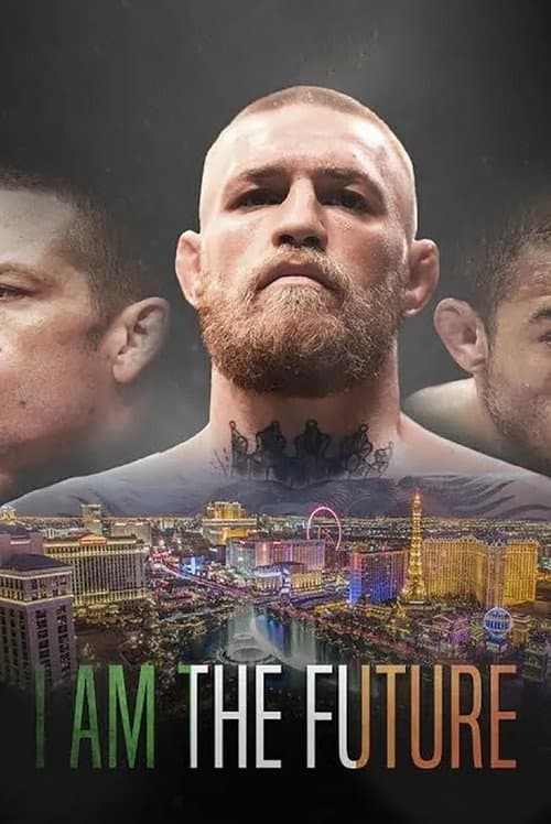 I Am the Future: A Conor McGregor Film (2016) poster