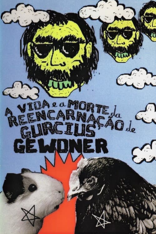 A Vida e a Morte da Reencarnação de Gurcius Gewdner (2011) poster