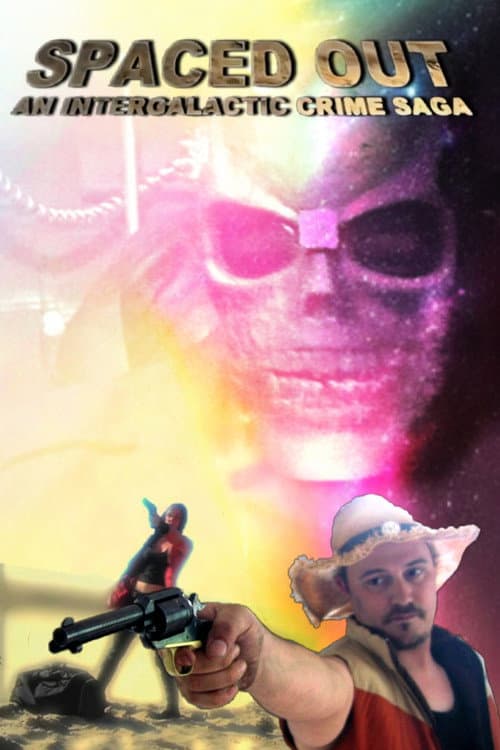 Spaced Out: An Intergalactic Crime Saga (2016) poster