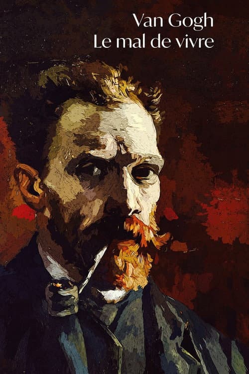 Vincent Van Gogh, le mal de vivre (2017) poster