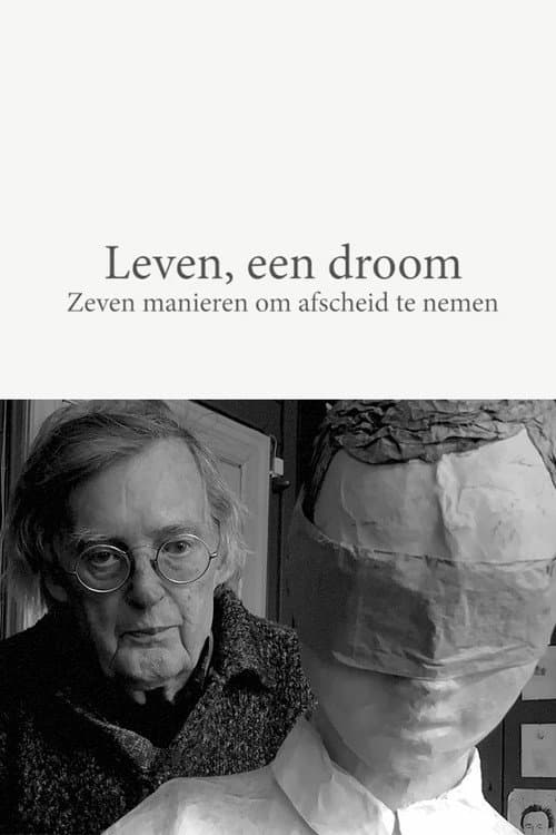 Leven, een droom. Zeven manieren om afscheid te nemen (2021) poster