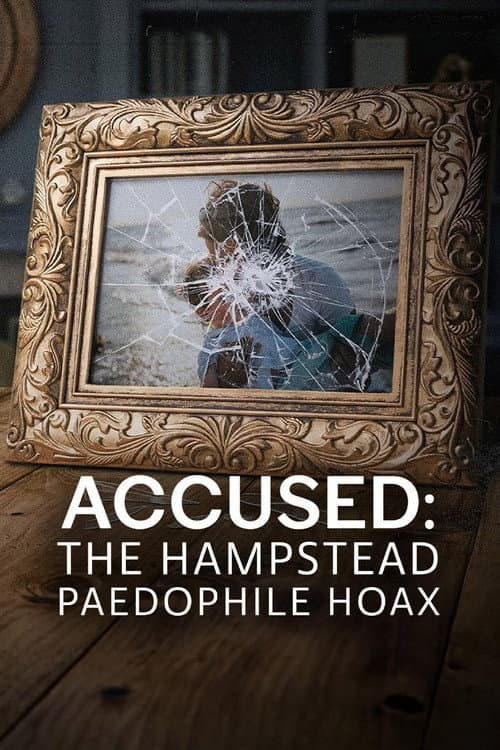 Accused: The Hampstead Paedophile Hoax (2024) poster