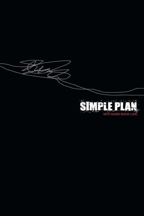 Simple Plan - MTV Hard Rock Live (2005) poster