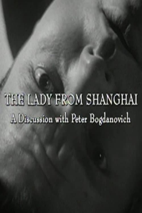 The Lady from Shanghai: A Discussion with Peter Bogdanovich (2000) poster