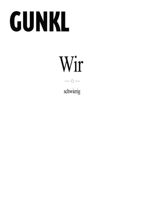 Gunkl - Wir-schwierig (2007) poster
