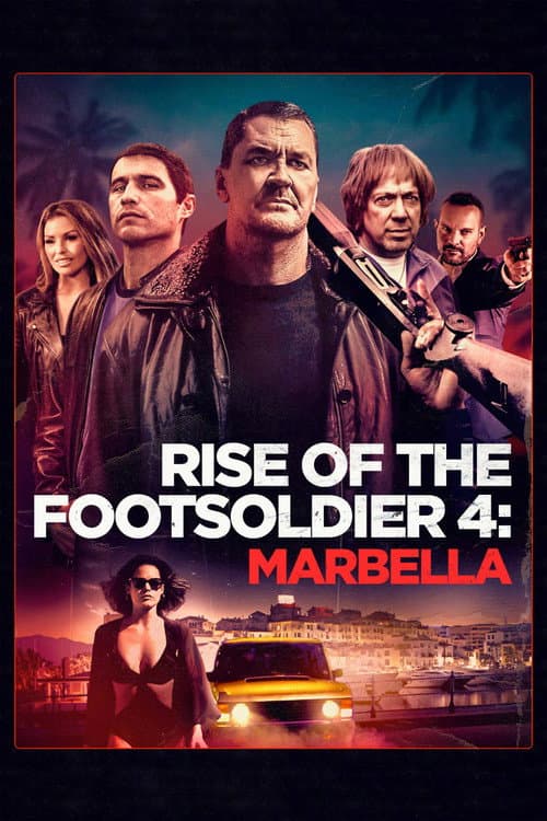 Rise of the Footsoldier 4: Marbella (2019) poster