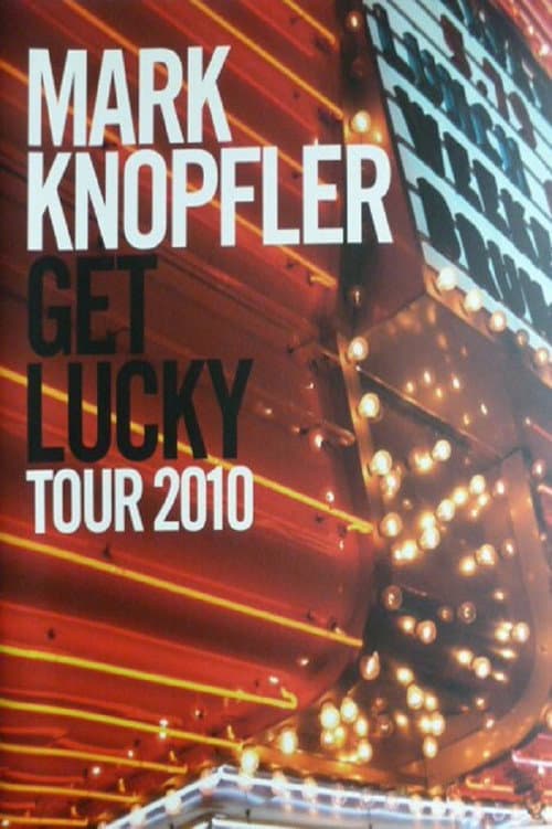 Mark Knopfler: Get Lucky - The Interviews (2009) poster