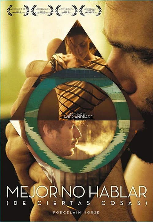 Mejor no hablar (de ciertas cosas) (2012) poster