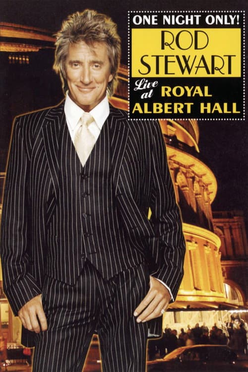 Rod Stewart: One Night Only! (Live at the Royal Albert Hall) (2004) poster