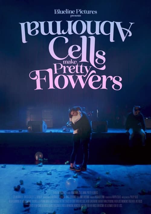 Abnormal Cells Make Pretty Flowers (2021) poster