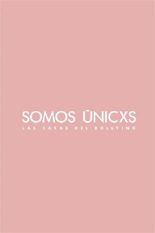 Somos únicxs: Las caras del bullying (2022) poster