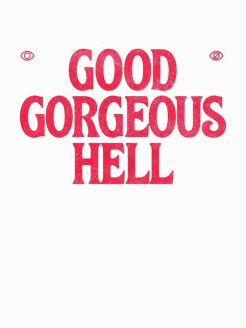 Good Gorgeous Hell (2021) poster