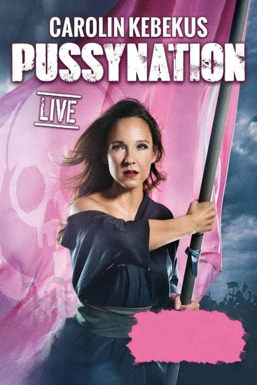 Carolin Kebekus live! PussyNation (2022) poster