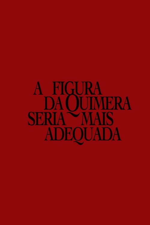 A figura da quimera seria mais adequada (2023) poster