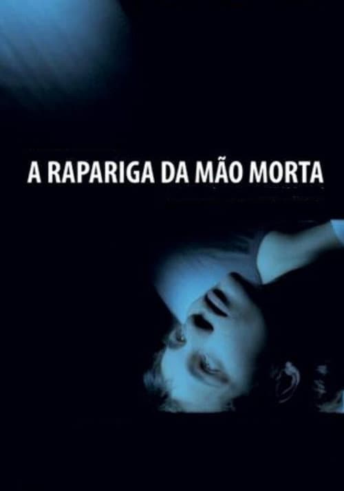 A Rapariga da Mão Morta (2005) poster