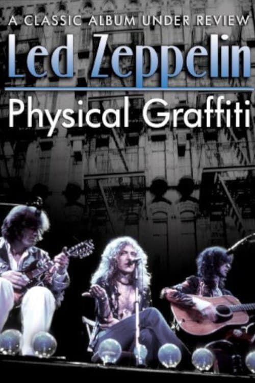Physical Graffiti: A Classic Album Under Review (2008) poster