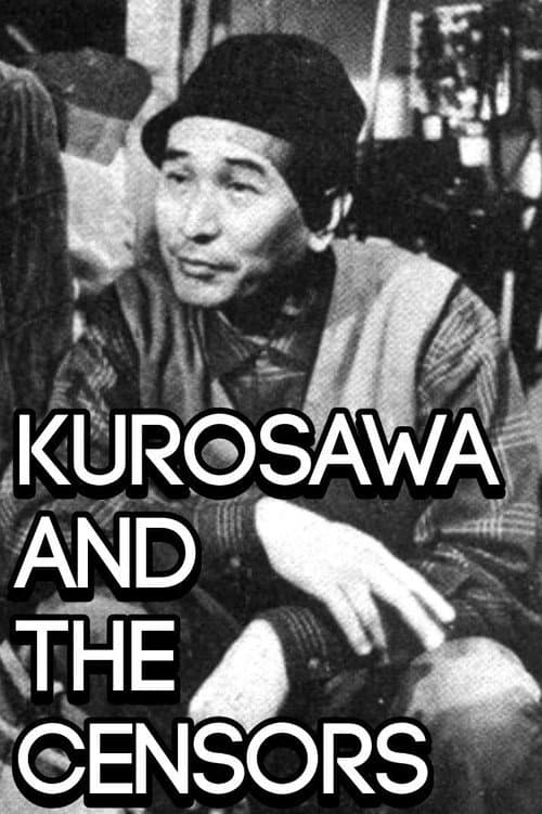 Kurosawa and the Censors (2007) poster