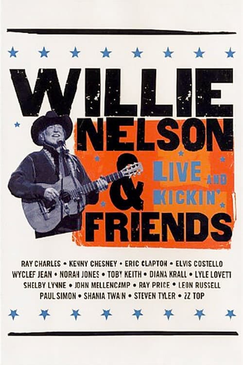 Willie Nelson & Friends: Live and Kickin' (2003) poster