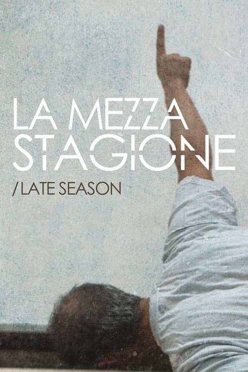 La mezza stagione (2014) poster