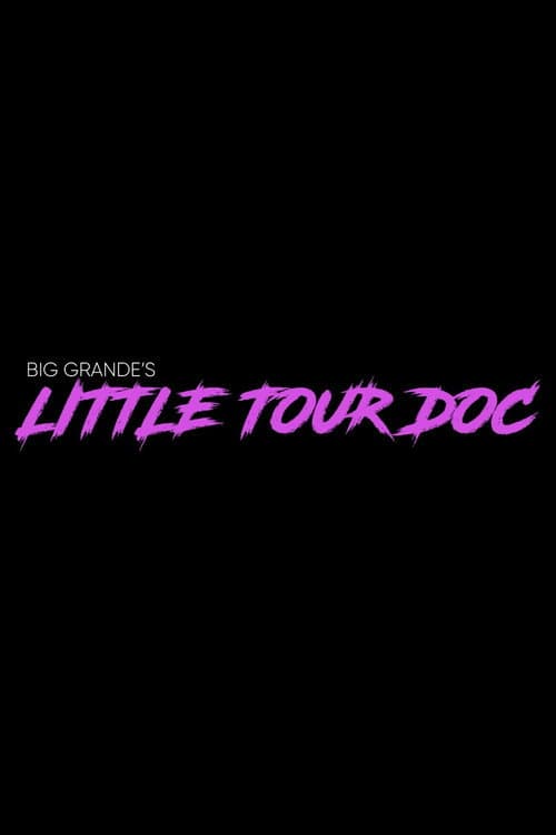 Big Grande’s Little Tour Doc (2024) poster
