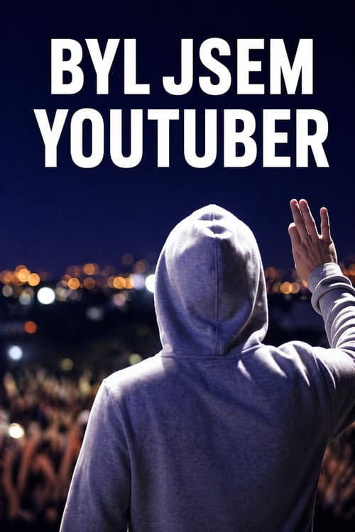 Byl Jsem Youtuber (2021) poster