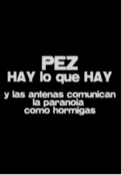Hay lo que hay - Y las antenas comunican la paranoia como hormigas (2003) poster
